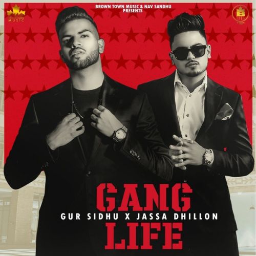 Gang Life Gur Sidhu Mp3 Song Download