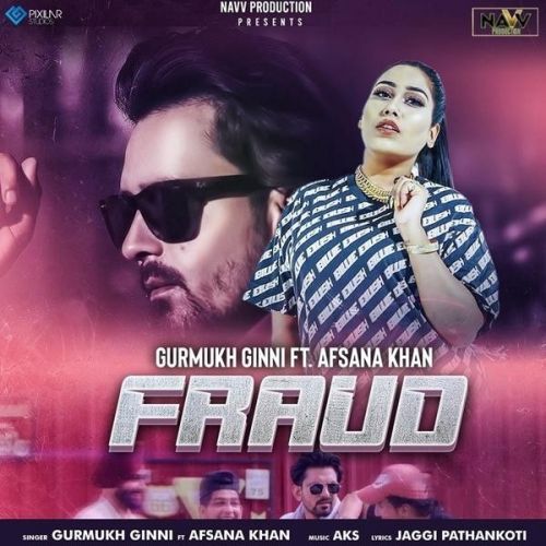 Fraud Gurmukh Ginni, Afsana Khan Mp3 Song Download