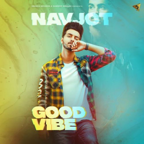 Good Vibe Navjot Mp3 Song Download