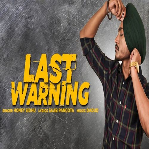 Last Warning Honey Sidhu Mp3 Song Download