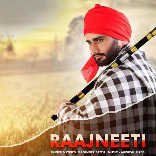 Raajneeti Maninder Batth Mp3 Song Download