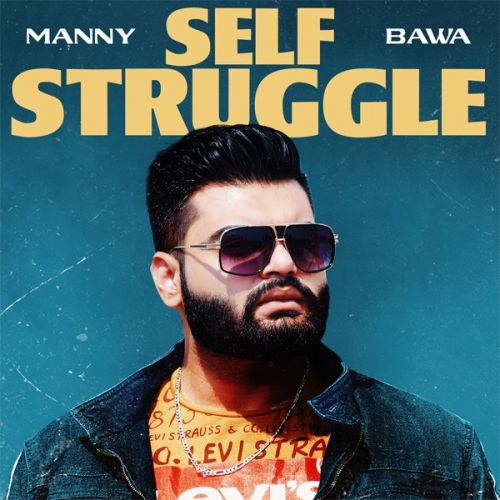Self Struggle Manny Bawa Mp3 Song Download