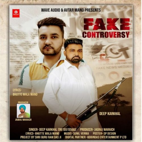 Fake Controversy Deep Karkhal Mp3 Song Download