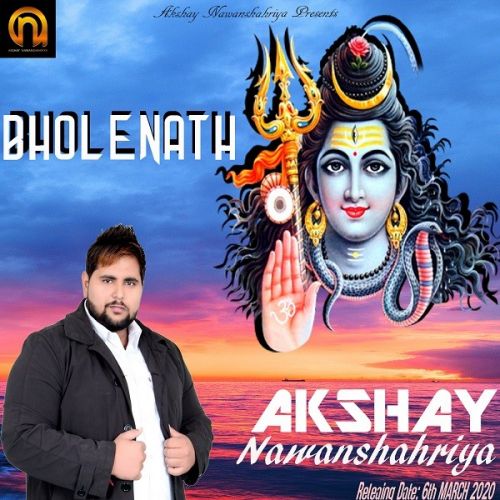 Bholenath Akshay Nawanshahriya Mp3 Song Download