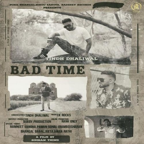 Bad Time Tindh Dhaliwal Mp3 Song Download