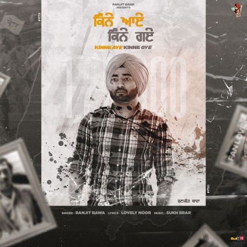 Kinne Aye Kinne Gye Ranjit Bawa Mp3 Song Download