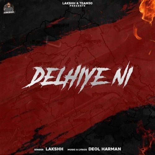 Delhiye Ni Lakshh, Mand Mp3 Song Download