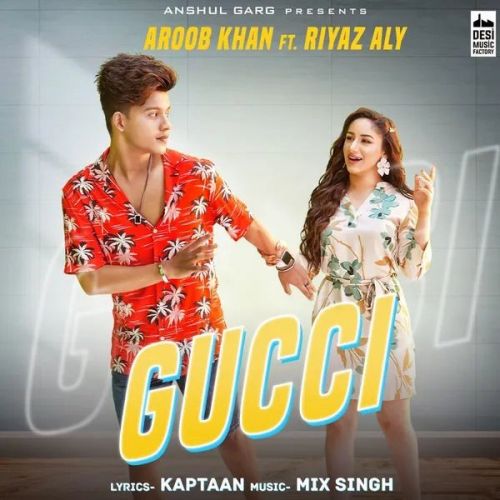 Gucci Aroob Khan Mp3 Song Download