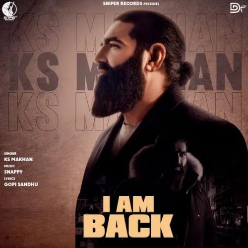 I Am Back Ks Makhan Mp3 Song Download