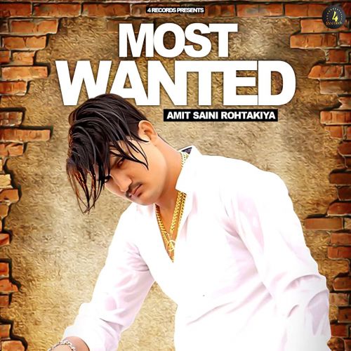Most Wanted Amit Saini Rohtakiya Mp3 Song Download