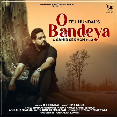 O Bandeya Tej Hundal Mp3 Song Download