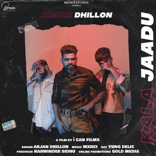 Kala Jaadu Arjan Dhillon, Young Delic Mp3 Song Download