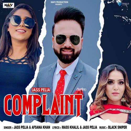 Complaint Jass Pelia, Afsana Khan Mp3 Song Download