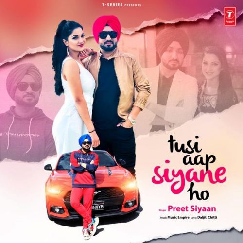 Tusi Aap Siyane Ho Preet Siyaan Mp3 Song Download