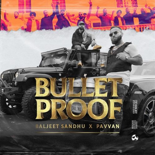 Bulletproof Pavvan, Baljeet Sandhu Mp3 Song Download