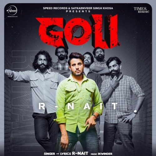 Goli R Nait Mp3 Song Download