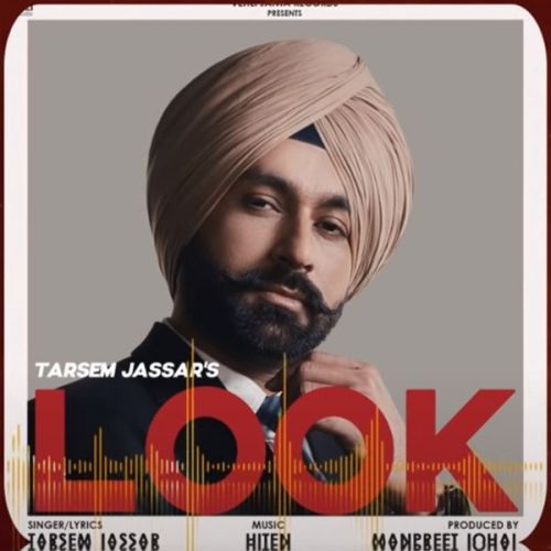 Look Tarsem Jassar Mp3 Song Download