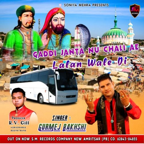 Gaddi Janta Nu Chali Ae Lalan Wale Di Gurmej Bakhshi Mp3 Song Download