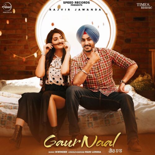 Gaur Naal Rajvir Jawanda Mp3 Song Download