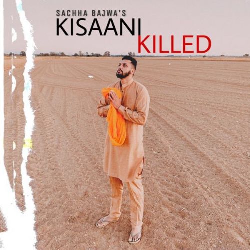 Kisaani Killed Sachha Bajwa Mp3 Song Download