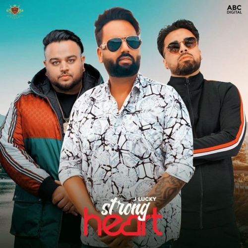 Strong Heart Deep Jandu, J Lucky Mp3 Song Download