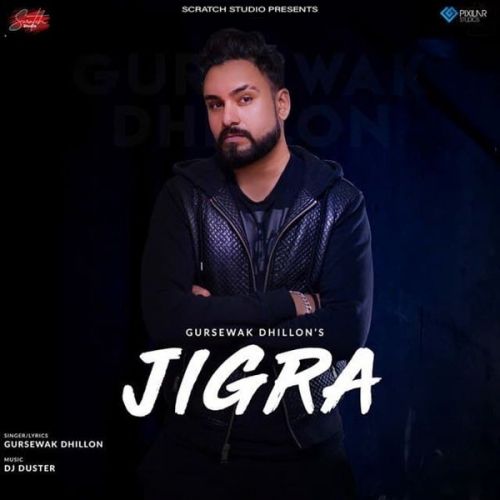 Jigra Gursewak Dhillon Mp3 Song Download