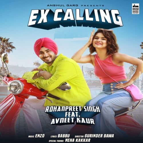Ex Calling Neha Kakkar, Rohanpreet Singh Mp3 Song Download