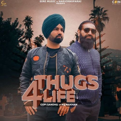 Thugs 4 Life Ks Makhan, Gopi Sandhu Mp3 Song Download