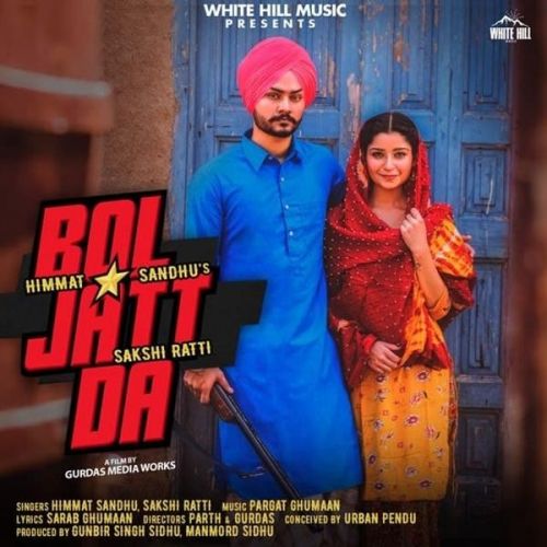 Bol Jatt Da Himmat Sandhu, Sakshi Ratti Mp3 Song Download