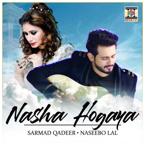 Nasha Hogaya Naseebo Lal, Sarmad Qadeer Mp3 Song Download