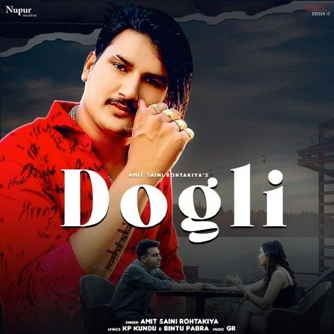 Dogli Amit Saini Rohtakiya Mp3 Song Download
