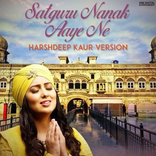 Satguru Nanak Aaye Ne Harshdeep Kaur Mp3 Song Download