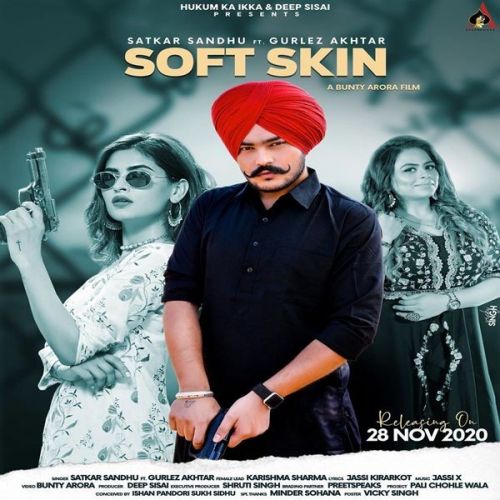 Soft Skin Gurlez Akhtar, Satkar Sandhu Mp3 Song Download