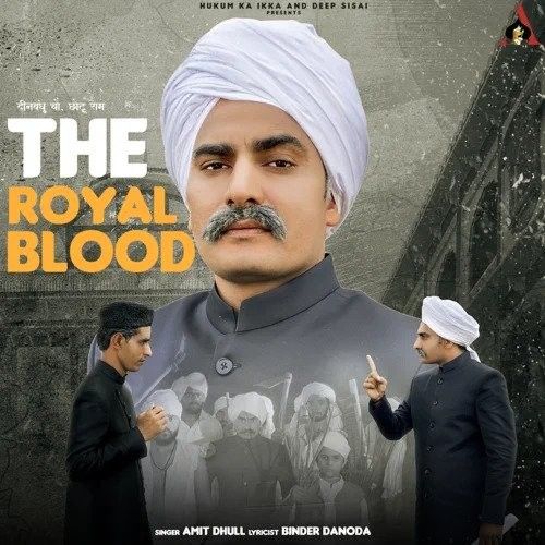 The Royal Blood Amit Dhull Mp3 Song Download