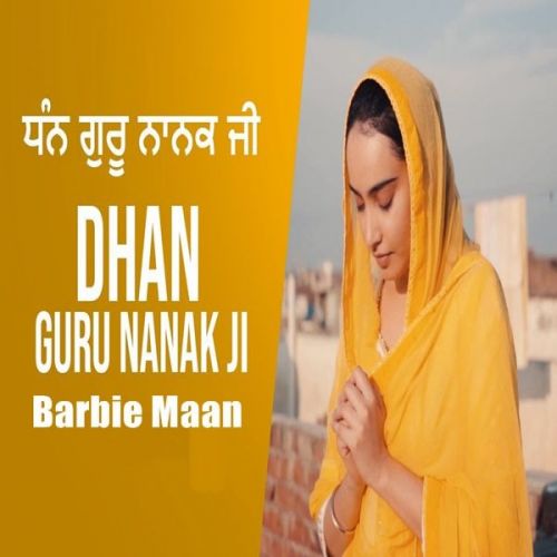 Dhan Guru Nanak Ji Barbie Maan Mp3 Song Download