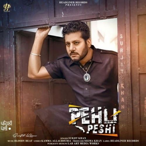 Pehli Peshi Surjit Khan Mp3 Song Download
