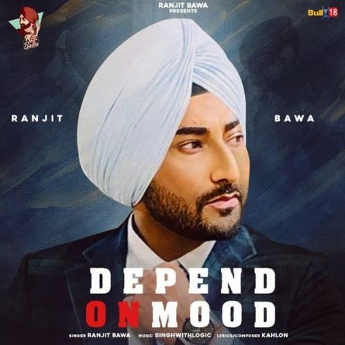 Depend On Mood Ranjit Bawa Mp3 Song Download