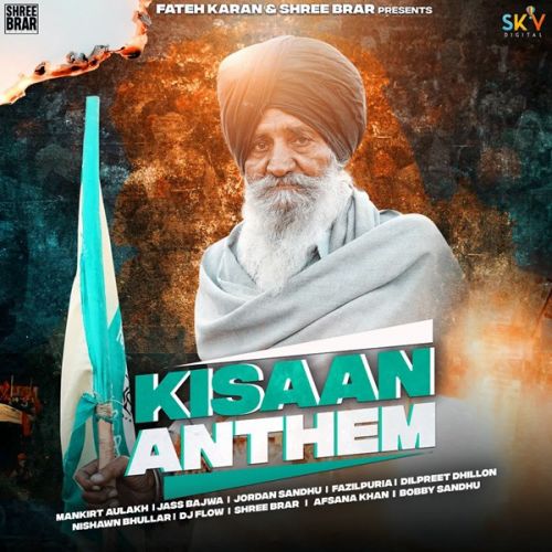 Kisan Anthem Mankirt Aulakh, Nishawn Bhullar Mp3 Song Download