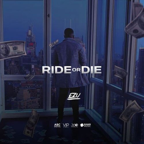 Ride Or Die Ezu Mp3 Song Download