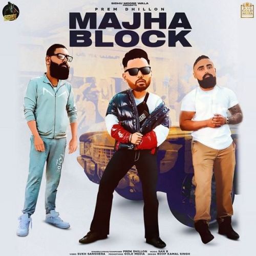 Majha Block Prem Dhillon Mp3 Song Download