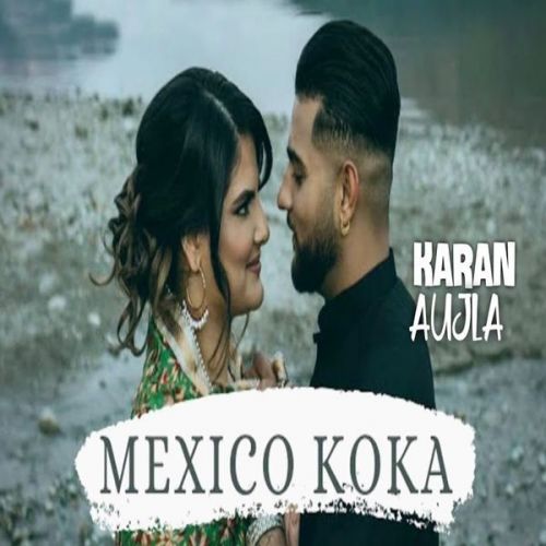Aja Mexico Challiye Karan Aujla Mp3 Song Download