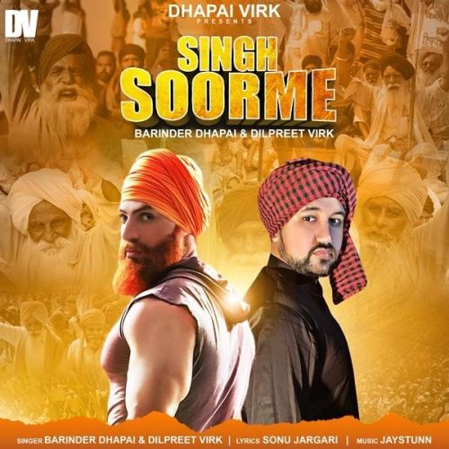 Singh Soorme Barinder Dhapai, Dilpreet Virk Mp3 Song Download