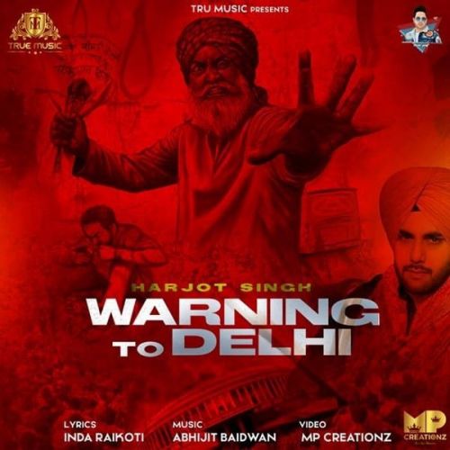 Warning To Delhi Harjot Singh Mp3 Song Download
