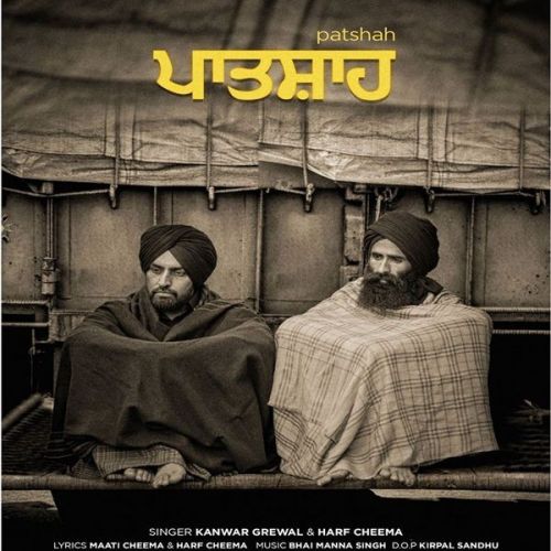 Patshah Harf Cheema, Kanwar Grewal Mp3 Song Download