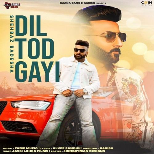 Dil Tod Gayi Shehbaz Badesha Mp3 Song Download