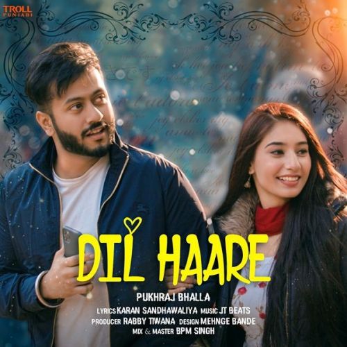 Dil Haare Pukhraj Bhalla Mp3 Song Download