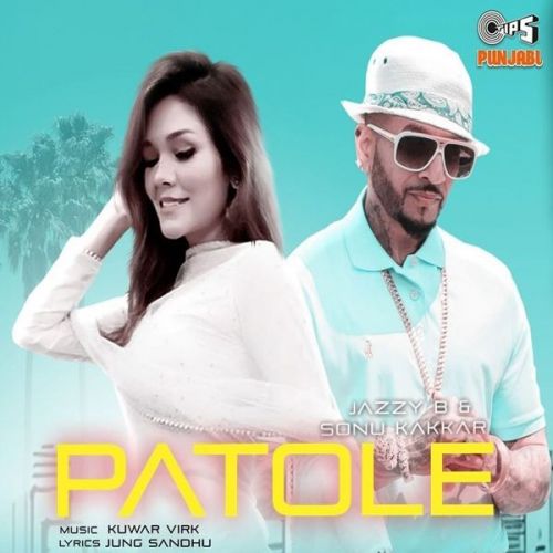 Patole Sonu Kakkar, Jazzy B Mp3 Song Download