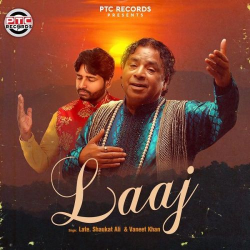 Laaj Vaneet Khan, Late Shaukat Ali Mp3 Song Download
