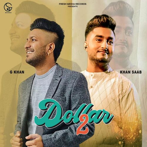 Dollar 2 Khan Saab, G Khan Mp3 Song Download