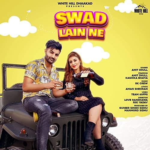 Swad Lain Ne Amit Dhull Mp3 Song Download